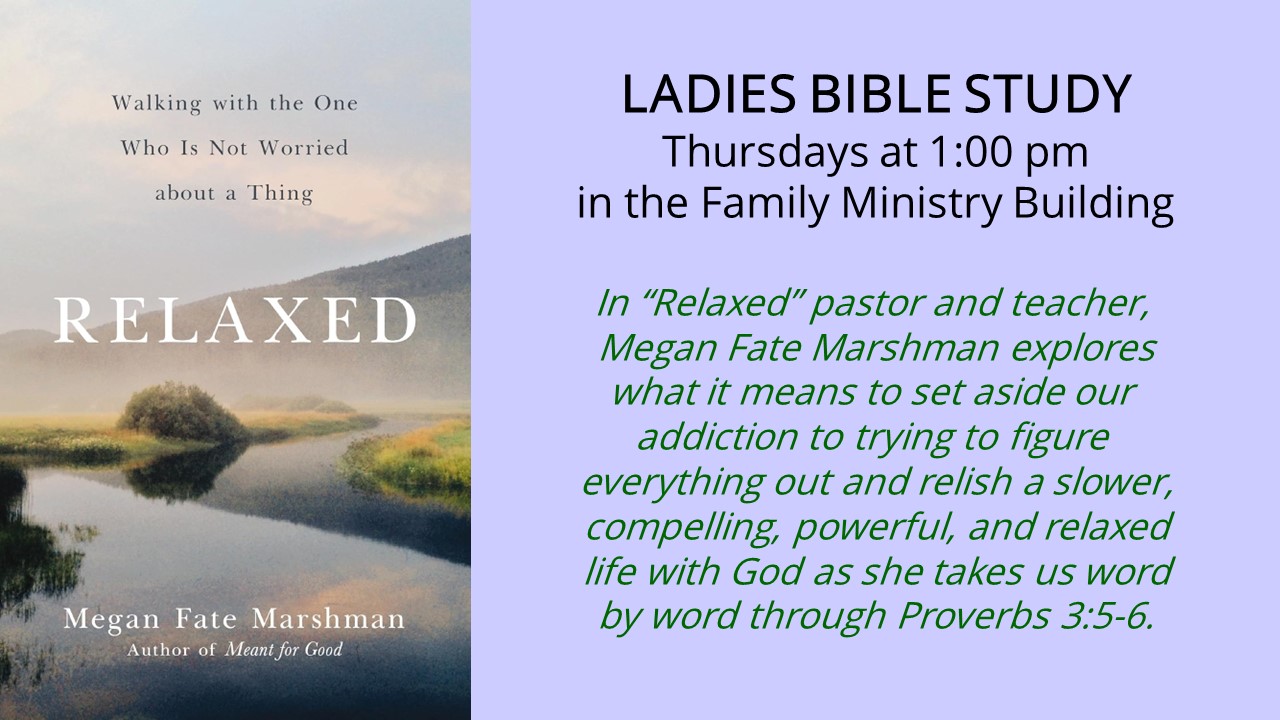 Ladies Bible Study, Thursdays at 1:00pm in the Family Ministry Building, Church on the Hill, Montrose, Colorado